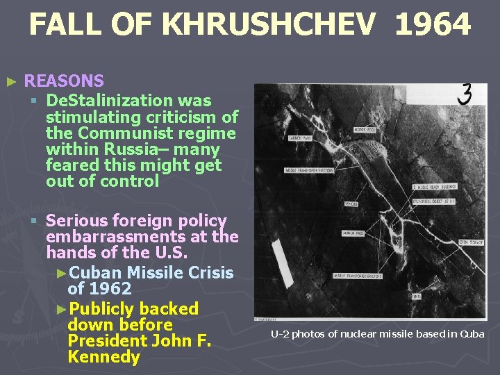 FALL OF KHRUSHCHEV 1964 ► REASONS § De. Stalinization was stimulating criticism of the
