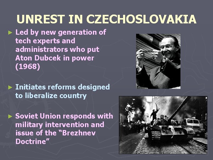 UNREST IN CZECHOSLOVAKIA ► Led by new generation of tech experts and administrators who