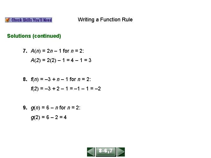 ALGEBRA 1 LESSON 86, 7 Writing a Function Rule Solutions (continued) 7. A(n) = ALGEBRA 1 LESSON 86, 7 Writing a Function Rule Solutions (continued) 7. A(n) =