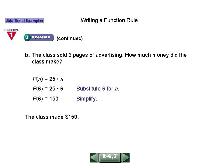 ALGEBRA 1 LESSON 86, 7 Writing a Function Rule (continued) b. The class sold ALGEBRA 1 LESSON 86, 7 Writing a Function Rule (continued) b. The class sold