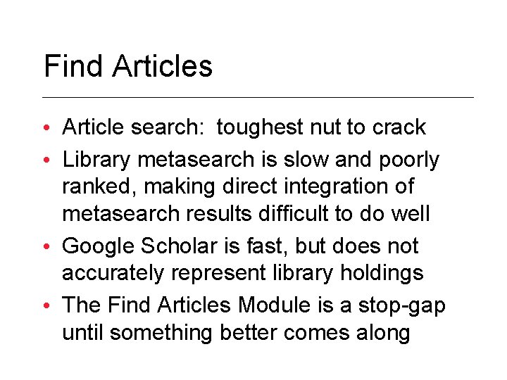 Find Articles • Article search: toughest nut to crack • Library metasearch is slow