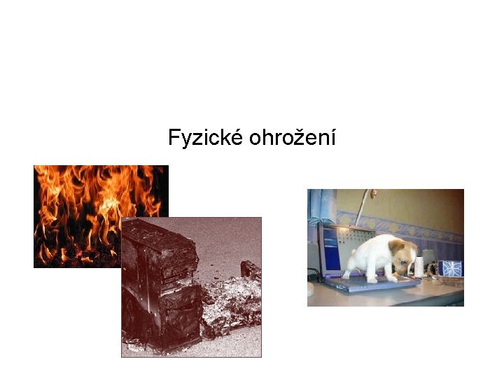 Fyzické ohrožení 