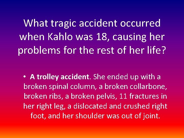 What tragic accident occurred when Kahlo was 18, causing her problems for the rest