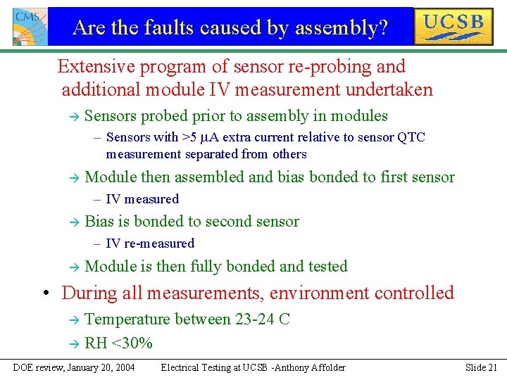 Are the faults caused by assembly? Extensive program of sensor re-probing and additional module