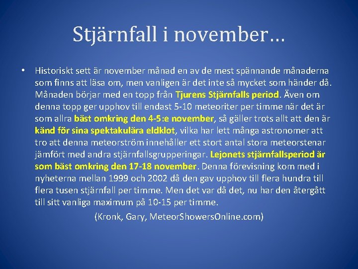 Stjärnfall i november… • Historiskt sett är november månad en av de mest spännande