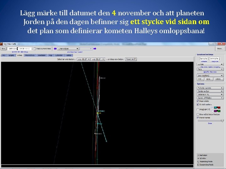 Lägg märke till datumet den 4 november och att planeten Jorden på den dagen