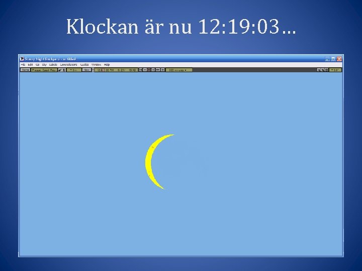 Klockan är nu 12: 19: 03… 