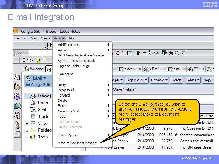 IBM Software Group E-mail Integration Select the Email(s) that you wish to archive in