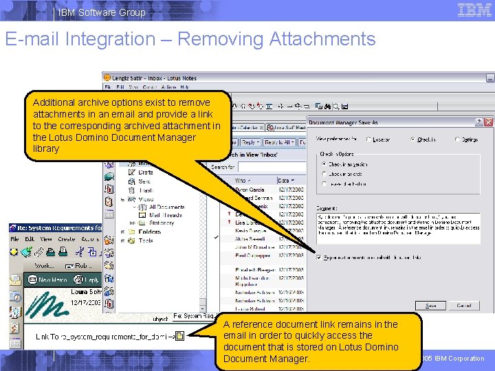 IBM Software Group E-mail Integration – Removing Attachments Additional archive options exist to remove