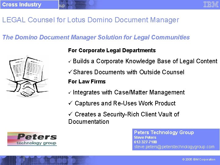 Cross Industry IBM Software Group LEGAL Counsel for Lotus Domino Document Manager The Domino
