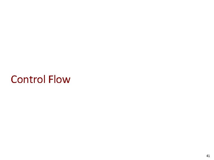 Control Flow 41 