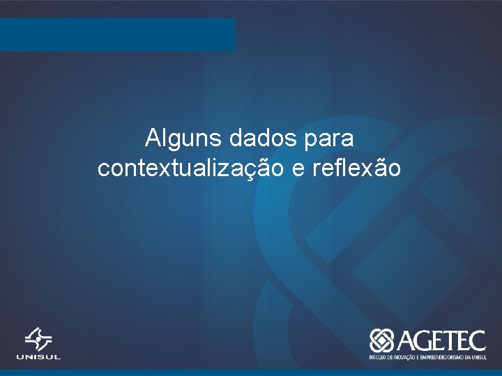 Alguns dados para contextualização e reflexão 