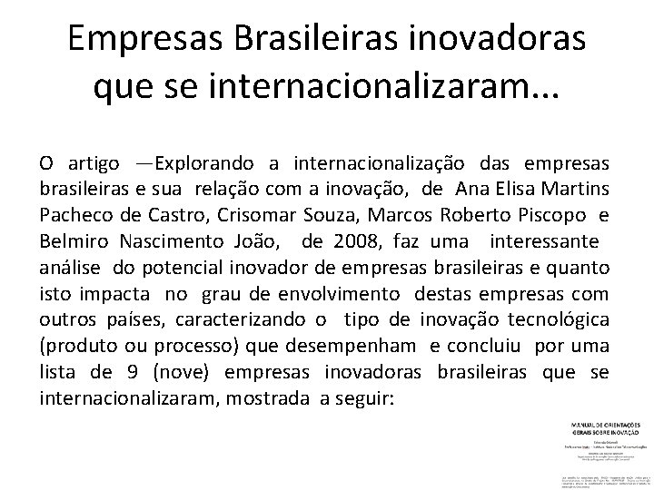 Empresas Brasileiras inovadoras que se internacionalizaram. . . O artigo ―Explorando a internacionalização das