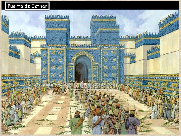 Puerta de Isthar Puerta de Isthar