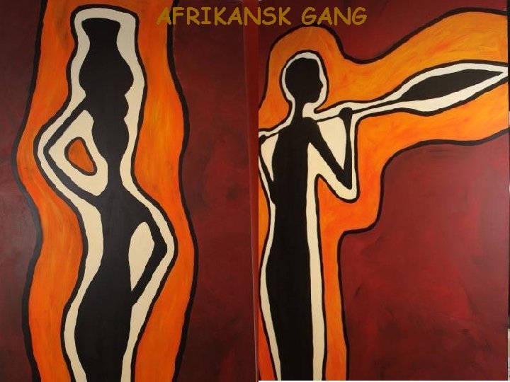 AFRIKANSK GANG 