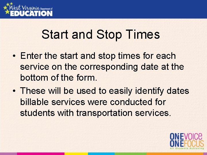 Start and Stop Times • Enter the start and stop times for each service