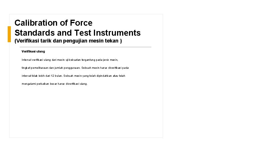 Calibration of Force Standards and Test Instruments (Verifikasi tarik dan pengujian mesin tekan )