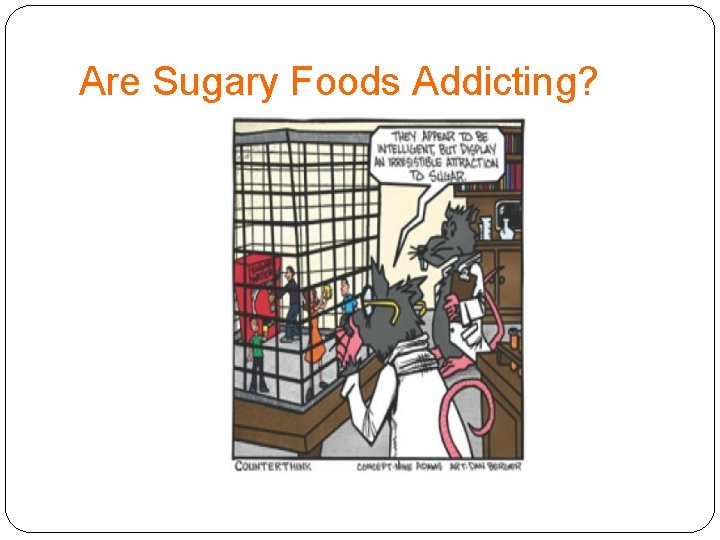 Are Sugary Foods Addicting? 
