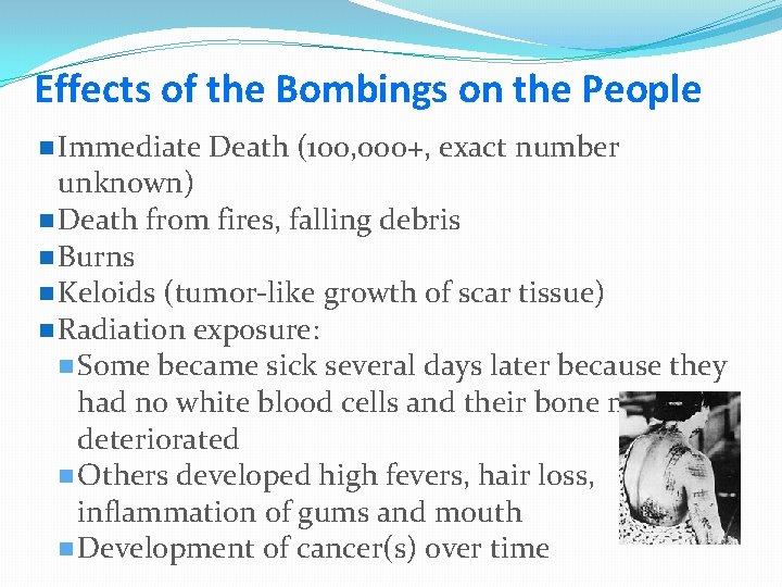 Effects of the Bombings on the People n Immediate Death (100, 000+, exact number