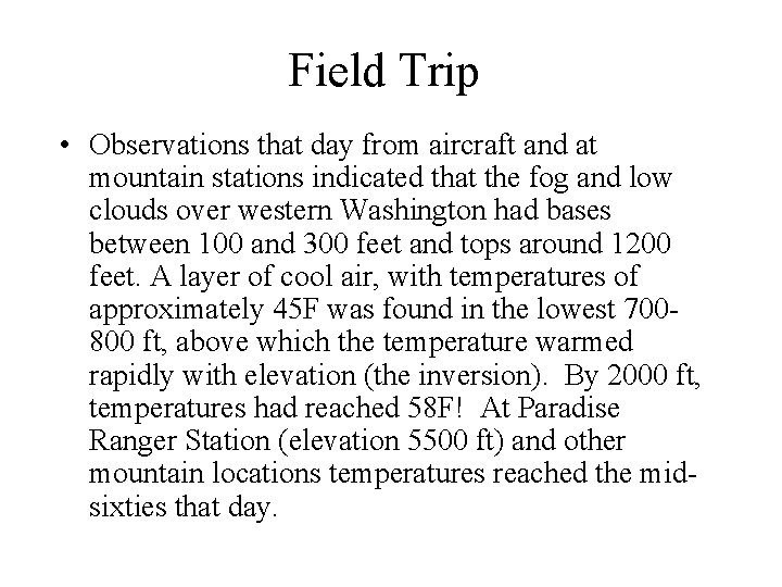 Field Trip • Observations that day from aircraft and at mountain stations indicated that