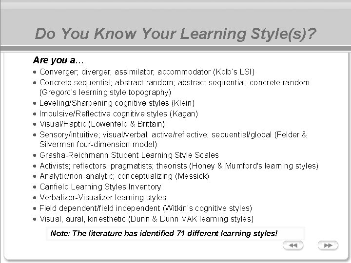 Do You Know Your Learning Style(s)? Are you a… Converger; diverger; assimilator; accommodator (Kolb’s Do You Know Your Learning Style(s)? Are you a… Converger; diverger; assimilator; accommodator (Kolb’s