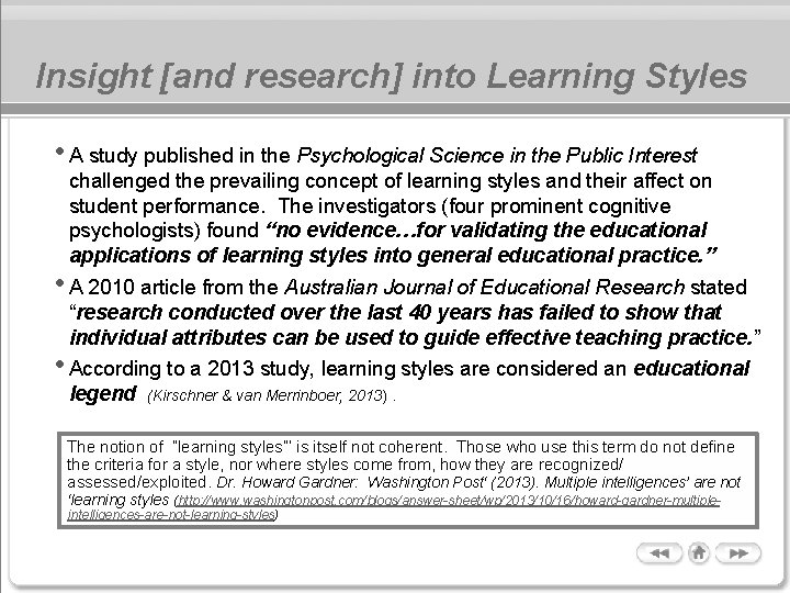 Insight [and research] into Learning Styles • A study published in the Psychological Science