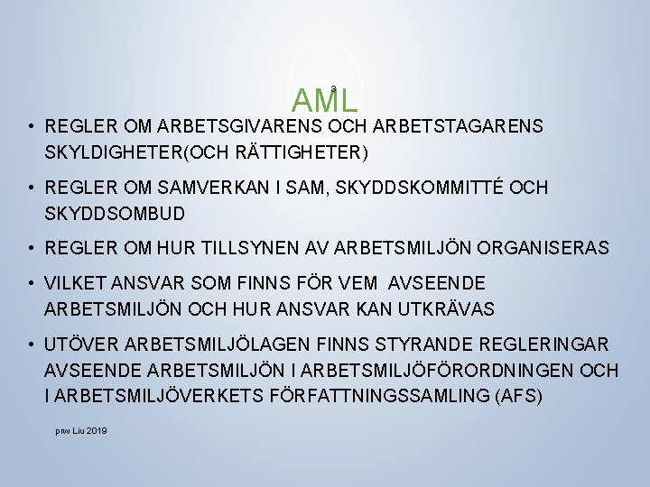 AML 3 • REGLER OM ARBETSGIVARENS OCH ARBETSTAGARENS SKYLDIGHETER(OCH RÄTTIGHETER) • REGLER OM SAMVERKAN