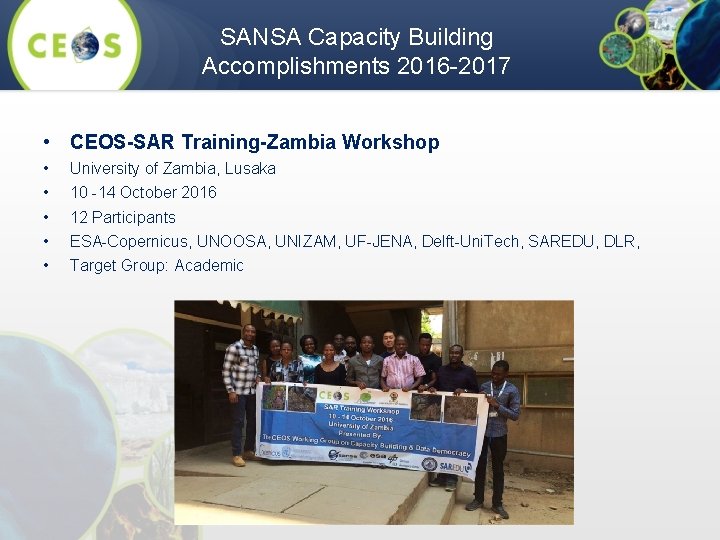 SANSA Capacity Building Accomplishments 2016 -2017 • CEOS-SAR Training-Zambia Workshop • • • University