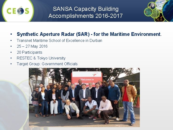 SANSA Capacity Building Accomplishments 2016 -2017 • Synthetic Aperture Radar (SAR) - for the