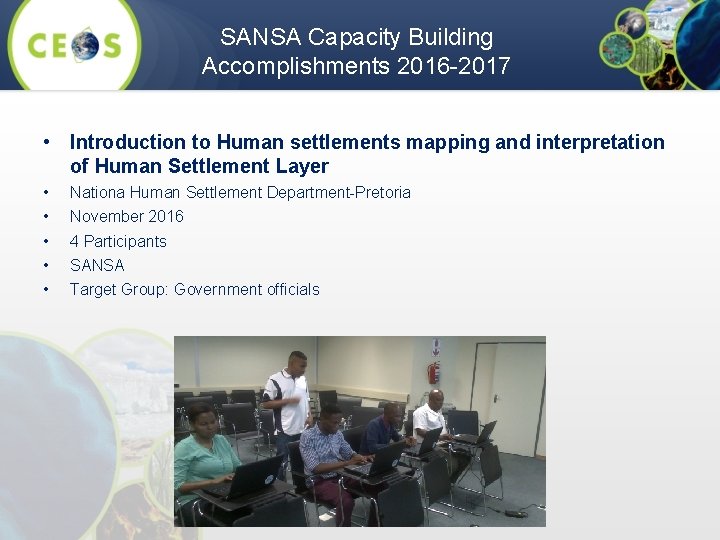 SANSA Capacity Building Accomplishments 2016 -2017 • Introduction to Human settlements mapping and interpretation