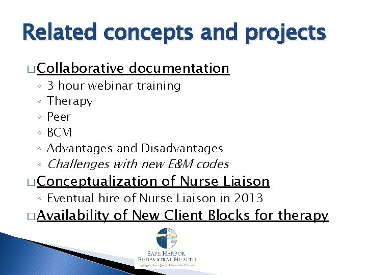 Related concepts and projects � Collaborative ◦ ◦ ◦ documentation 3 hour webinar training