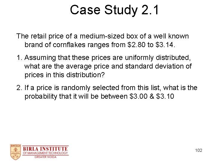 Case Study 2. 1 The retail price of a medium-sized box of a well