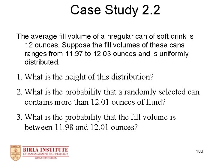 Case Study 2. 2 The average fill volume of a nregular can of soft