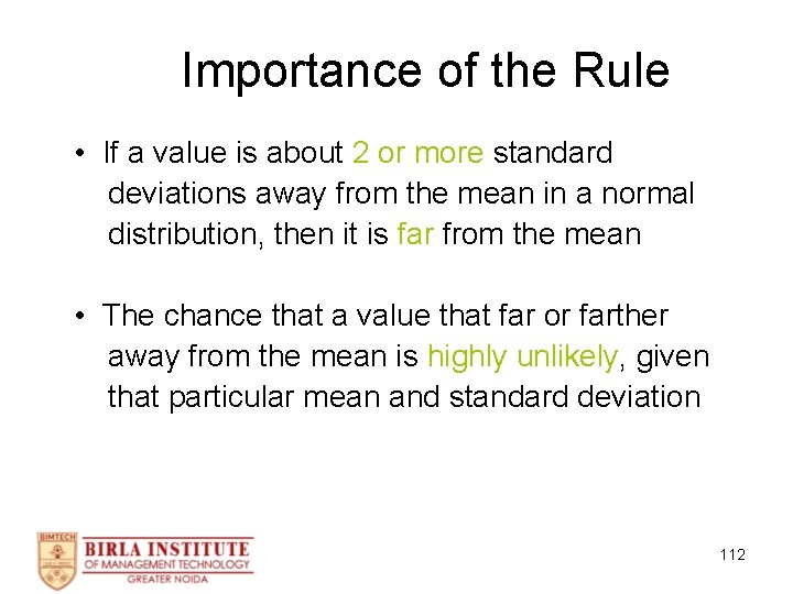 Importance of the Rule • If a value is about 2 or more standard