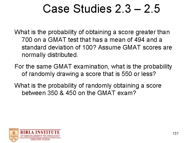 Case Studies 2. 3 – 2. 5 What is the probability of obtaining a