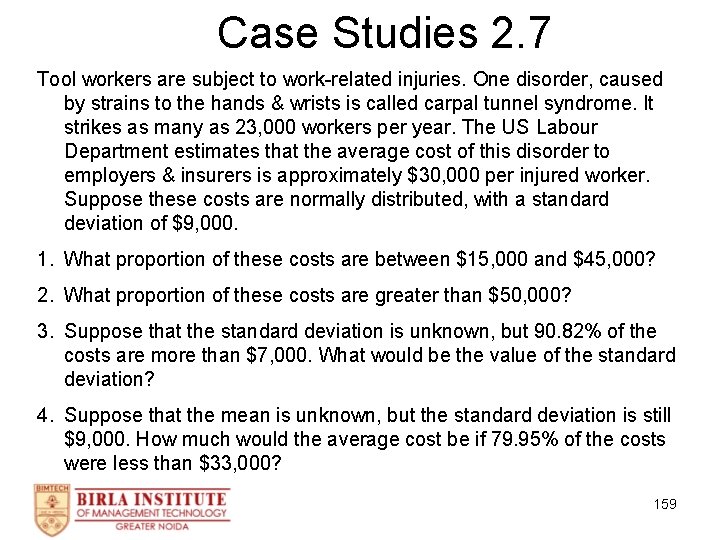 Case Studies 2. 7 Tool workers are subject to work-related injuries. One disorder, caused