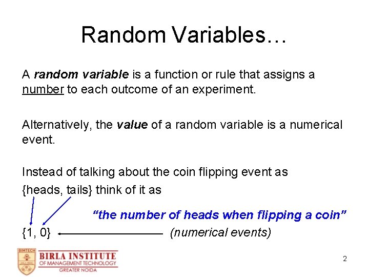 Random Variables… A random variable is a function or rule that assigns a number