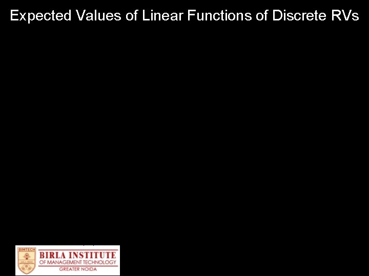 Expected Values of Linear Functions of Discrete RVs 33 