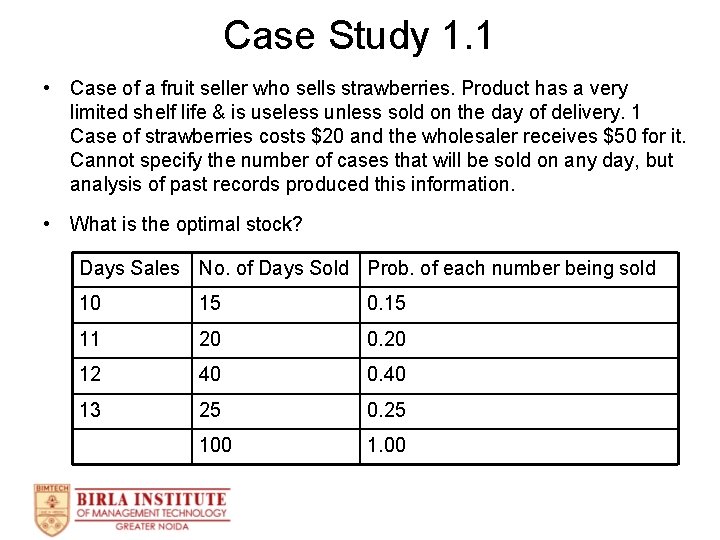 Case Study 1. 1 • Case of a fruit seller who sells strawberries. Product