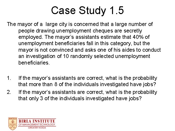 Case Study 1. 5 The mayor of a large city is concerned that a