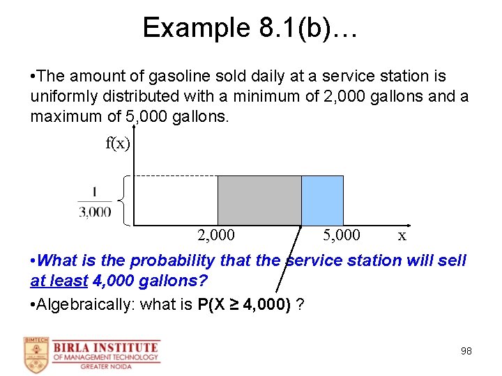 Example 8. 1(b)… • The amount of gasoline sold daily at a service station