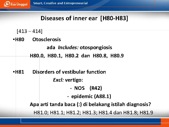 Diseases of inner ear [H 80 -H 83] [413 – 414] • H 80