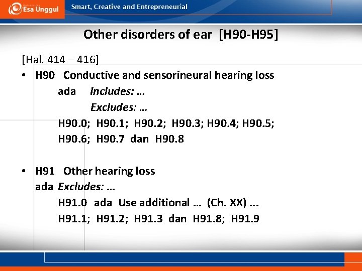 Other disorders of ear [H 90 -H 95] [Hal. 414 – 416] • H