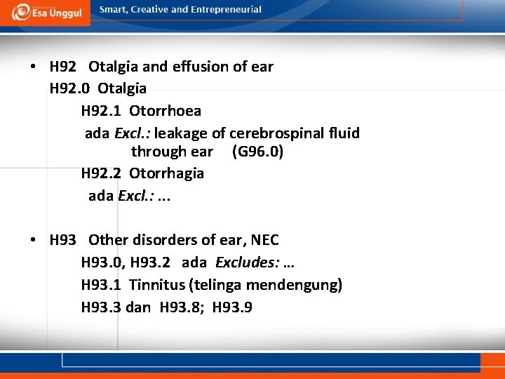  • H 92 Otalgia and effusion of ear H 92. 0 Otalgia H