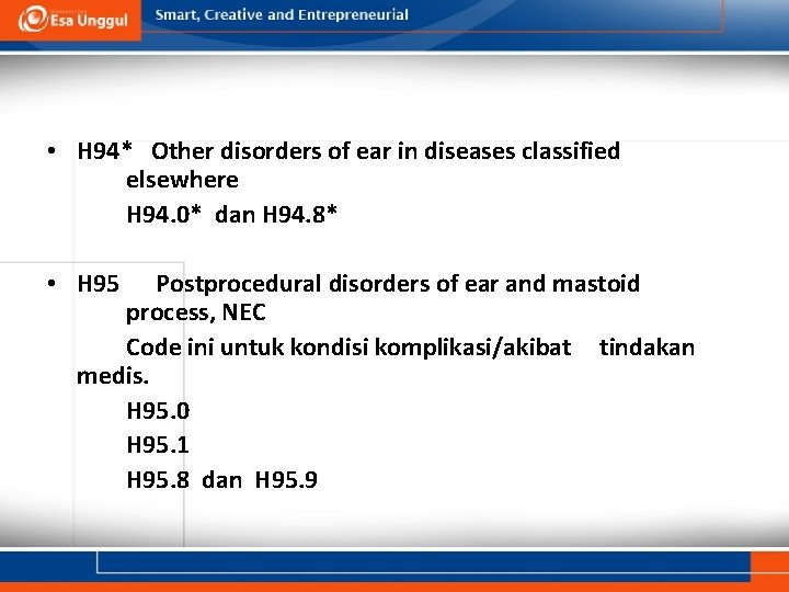  • H 94* Other disorders of ear in diseases classified elsewhere H 94.