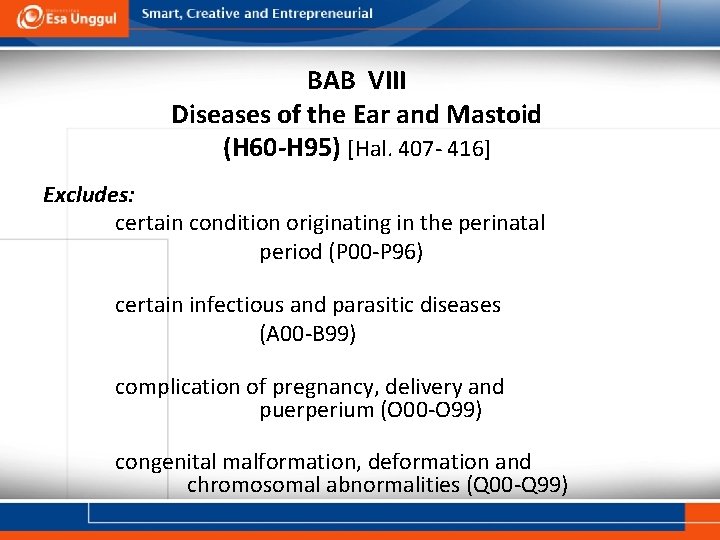 BAB VIII Diseases of the Ear and Mastoid (H 60 -H 95) [Hal. 407