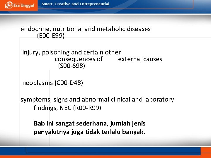 endocrine, nutritional and metabolic diseases (E 00 -E 99) injury, poisoning and certain other