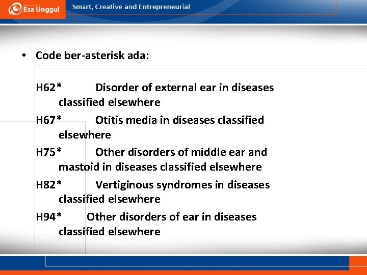  • Code ber-asterisk ada: H 62* Disorder of external ear in diseases classified