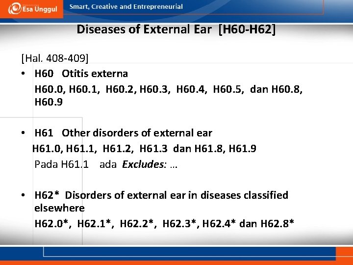 Diseases of External Ear [H 60 -H 62] [Hal. 408 -409] • H 60