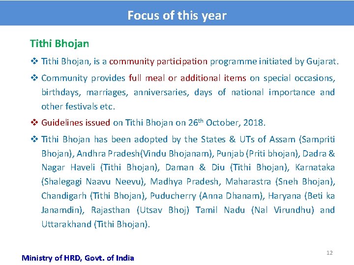Focus of this year Tithi Bhojan v Tithi Bhojan, is a community participation programme